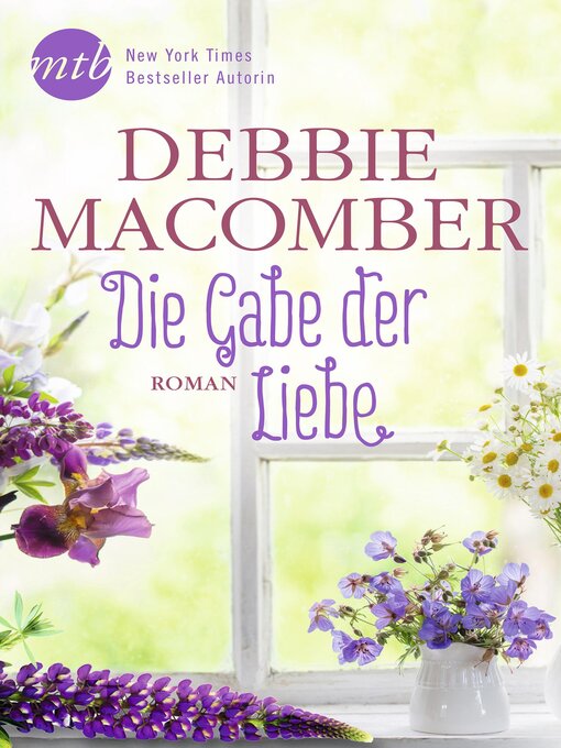Title details for Die Gabe der Liebe by Debbie Macomber - Available